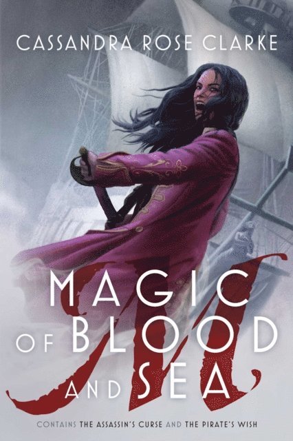 Cassandra Rose Clarke - Magic of Blood and Sea, E-bok