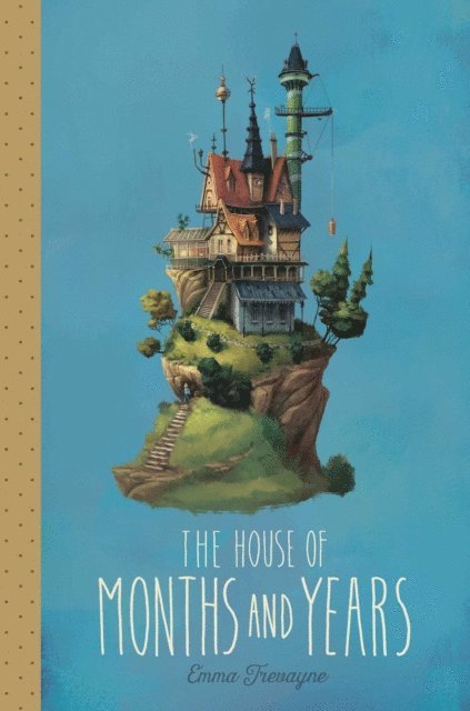 Emma Trevayne - House of Months and Years, E-bok