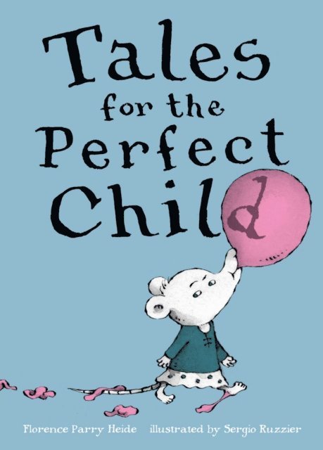 Florence Parry Heide - Tales for the Perfect Child, E-bok
