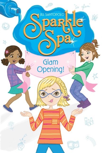 Jill Santopolo - Glam Opening!, E-bok