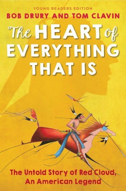 Tom Clavin, Bob Drury - Heart of Everything That Is, E-bok