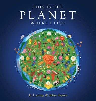 K.L. Going - This Is the Planet Where I Live, Inbunden. Tillgänglighet: Lägg i varukorg