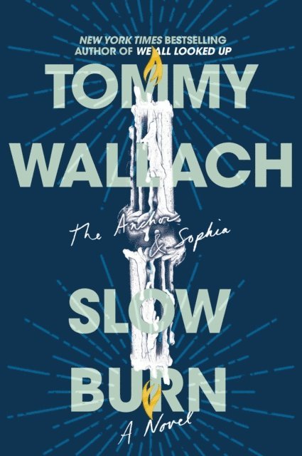 Tommy Wallach - Slow Burn, E-bok