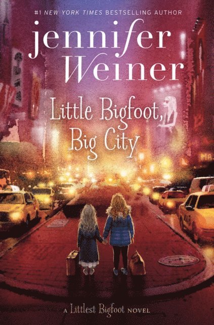 Jennifer Weiner - Little Bigfoot, Big City, E-bok
