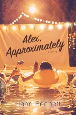 Jenn Bennett - Alex, Approximately, Häftad