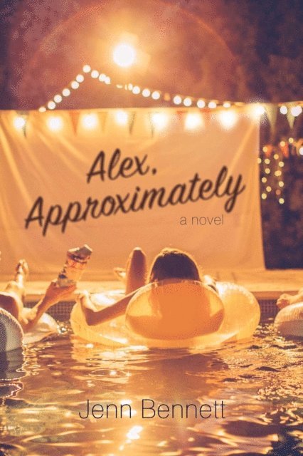 Jenn Bennett - Alex, Approximately, E-bok