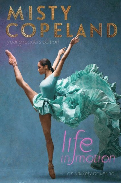 Misty Copeland - Life in Motion, E-bok