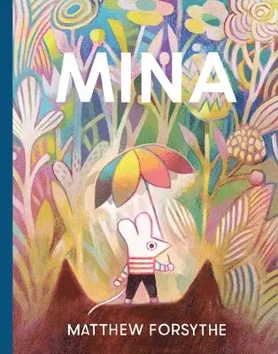 Matthew Forsythe - Mina, Inbunden