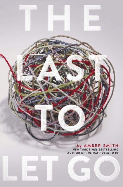 Amber Smith - Last to Let Go, E-bok