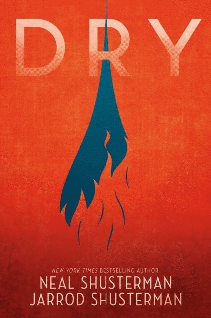Jarrod Shusterman, Neal Shusterman - Dry, E-bok