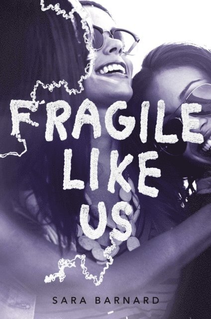 Sara Barnard - Fragile Like Us, E-bok