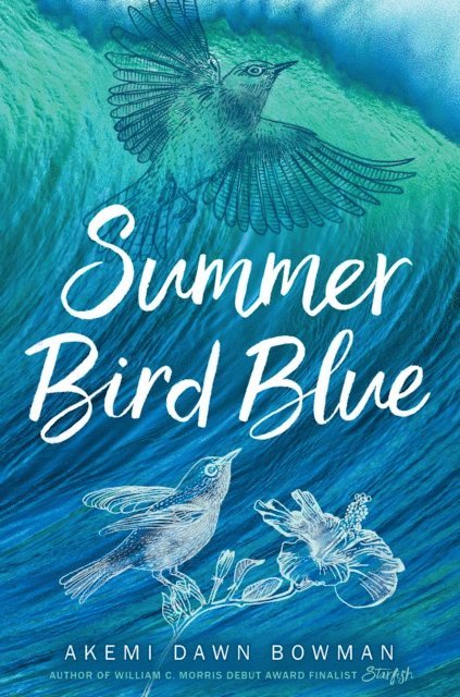 Akemi Dawn Bowman - Summer Bird Blue, E-bok