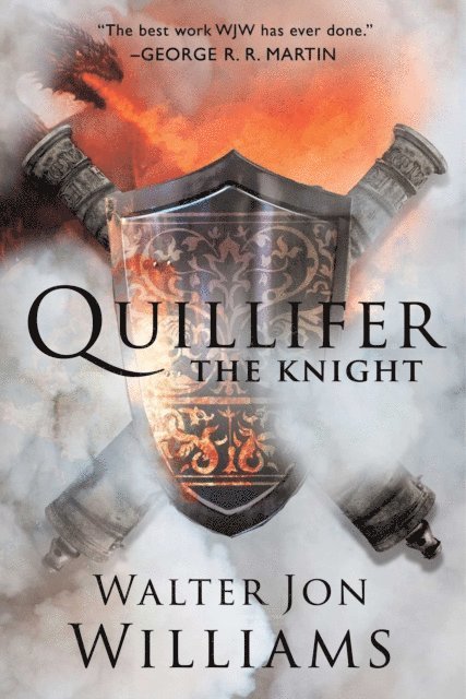 Walter Jon Williams - Quillifer the Knight, E-bok