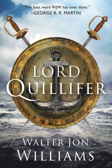 Walter Jon Williams - Lord Quillifer, E-bok