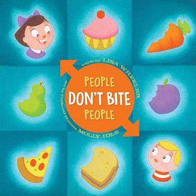 Lisa Wheeler - People Don't Bite People, Inbunden