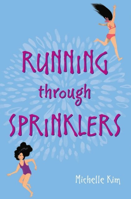 Michelle Kim - Running through Sprinklers, E-bok