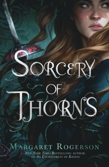 Margaret Rogerson - Sorcery of Thorns, E-bok