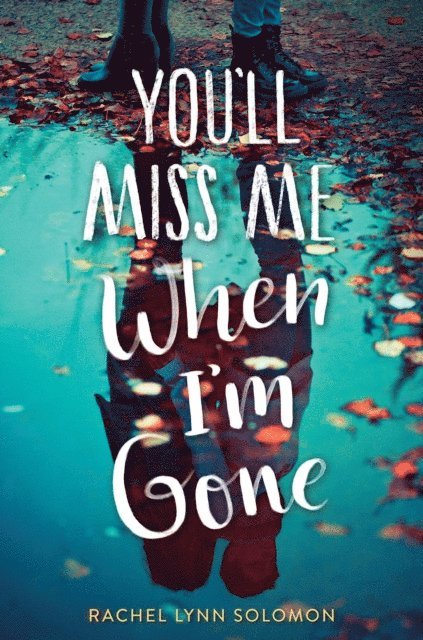 Rachel Lynn Solomon - You'll Miss Me When I'm Gone, E-bok