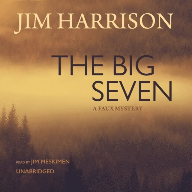 Jim Harrison - Big Seven, Ljudbok