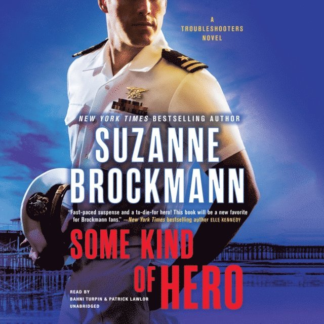 Suzanne Brockmann - Some Kind of Hero, Ljudbok