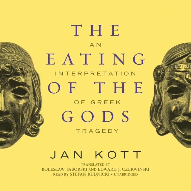 Jan Kott - Eating of the Gods, Ljudbok