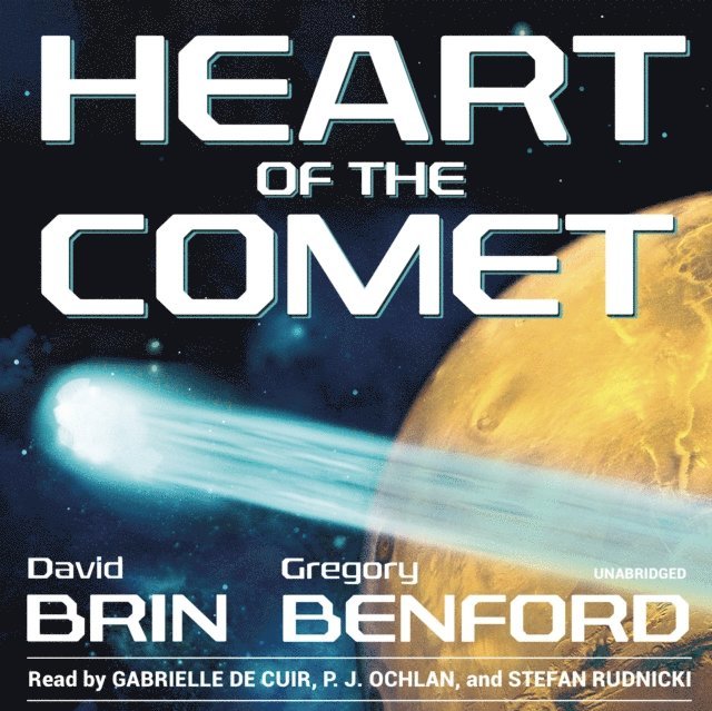 Gregory Benford, David Brin - Heart of the Comet, Ljudbok