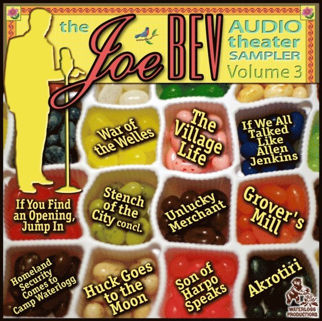 Victor Gates, Kenny Savoy, Robert L. Mills JD, Joe Bevilacqua - Joe Bev Audio Theater Sampler, Vol. 3, Ljudbok