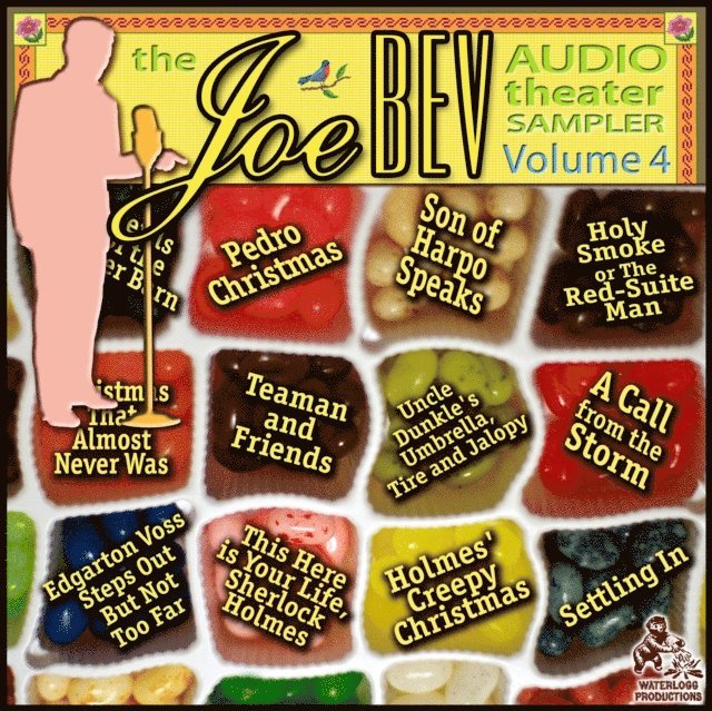 Joe Bevilacqua - Joe Bev Audio Theater Sampler, Vol. 4, Ljudbok
