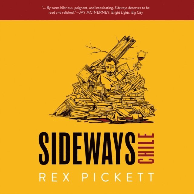 Rex Pickett - Sideways Chile, Ljudbok