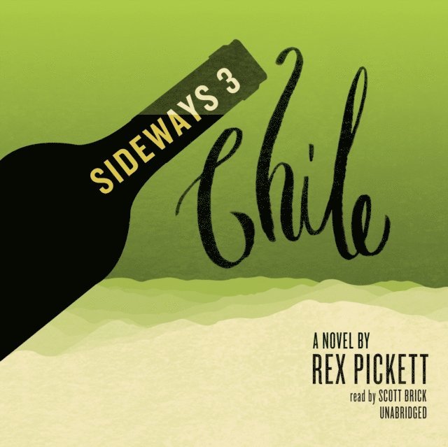 Rex Pickett - Sideways Chile, Ljudbok