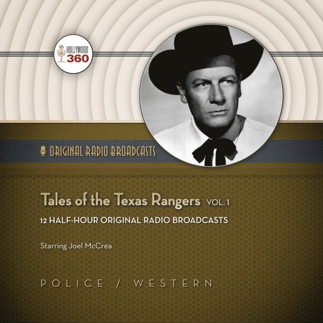 Joel McCrea, Hollywood 360 - Tales of the Texas Rangers, Vol. 1, Ljudbok
