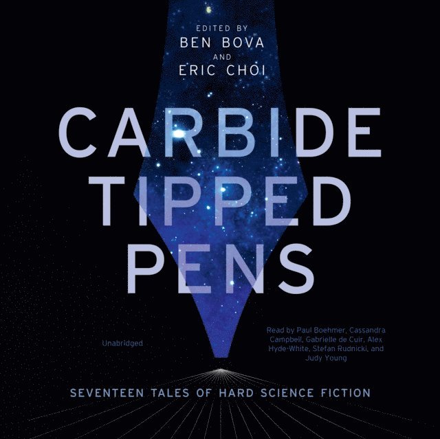 Stefan Rudnicki, Ben Bova, Paul Boehmer, Eric Choi - Carbide Tipped Pens, Ljudbok