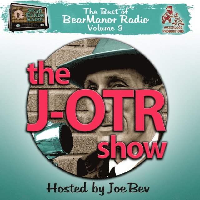 a full cast, Joe Bevilacqua - J-OTR Show with Joe Bev, Ljudbok