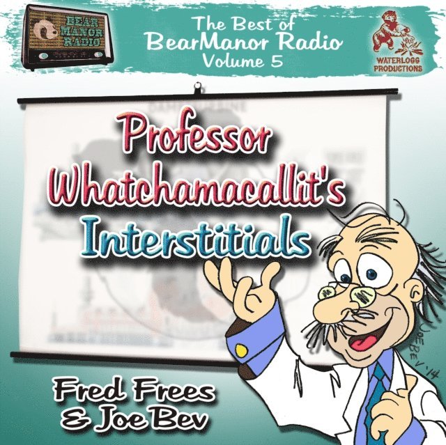 Fred Frees, Joe Bevilacqua - Professor Whatchamacallit's Interstitials, Ljudbok