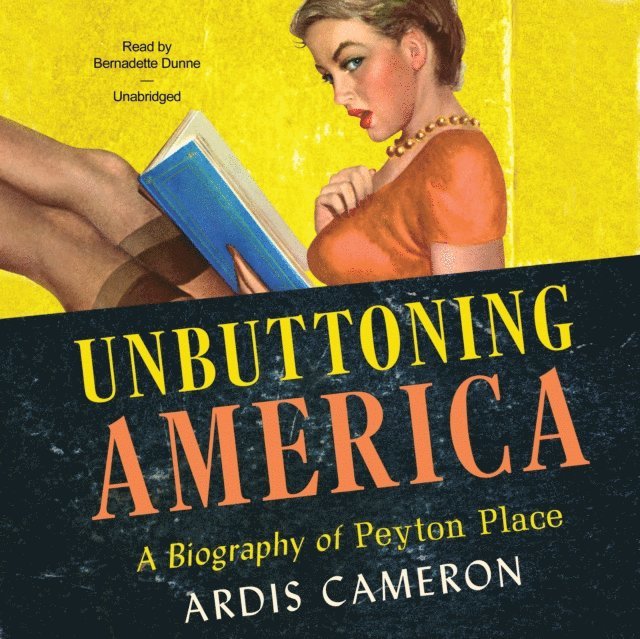 Ardis Cameron - Unbuttoning America, Ljudbok