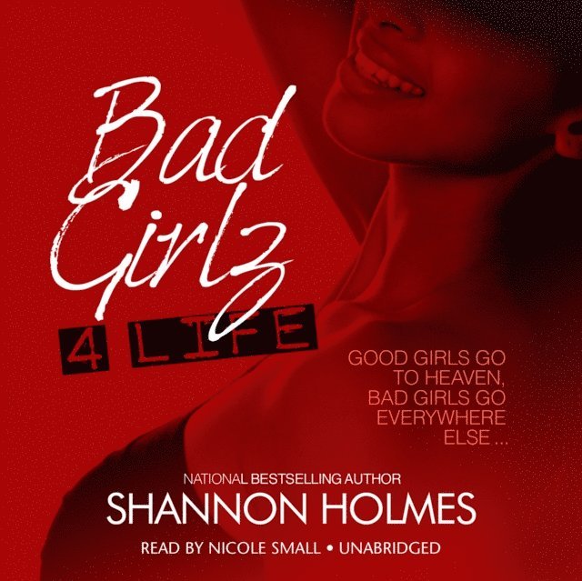 Shannon Holmes - Bad Girlz 4 Life, Ljudbok