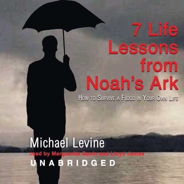 Michael Levine - Seven Life Lessons from Noah's Ark, Ljudbok