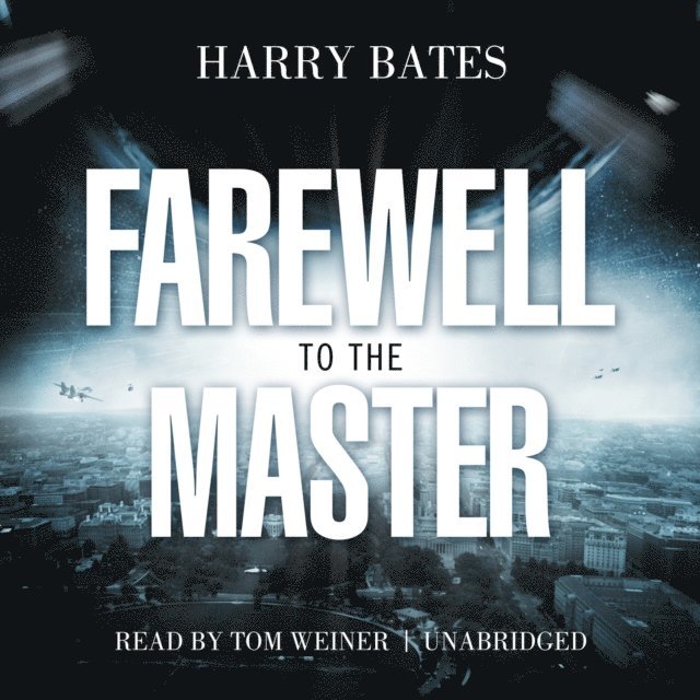 Harry Bates - Farewell to the Master, Ljudbok