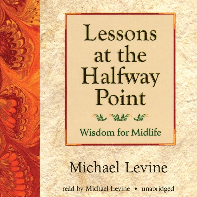 Michael Levine - Lessons at the Halfway Point, Ljudbok