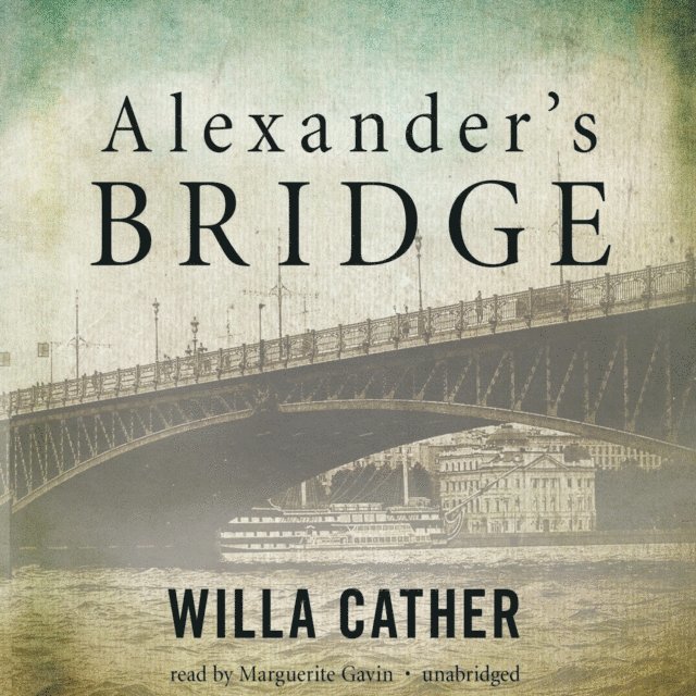 Willa Cather - Alexander's Bridge, Ljudbok