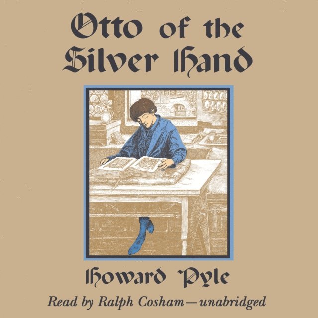Howard Pyle - Otto of the Silver Hand, Ljudbok