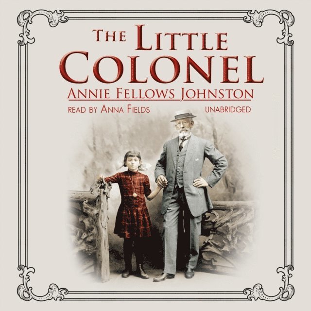 Annie Fellows Johnston - Little Colonel, Ljudbok