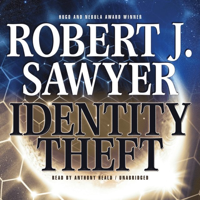 Robert J. Sawyer - Identity Theft, Ljudbok