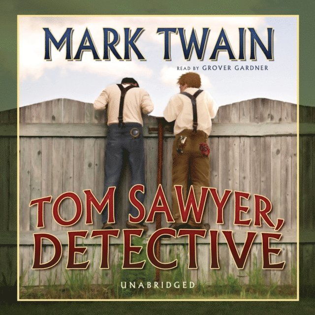 Mark Twain - Tom Sawyer, Detective, Ljudbok