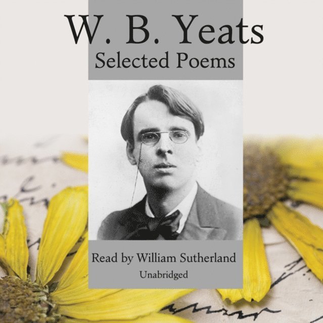 William Butler Yeats - W. B. Yeats, Ljudbok