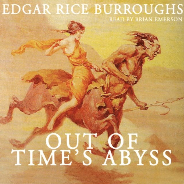 Edgar Rice Burroughs - Out of Time's Abyss, Ljudbok