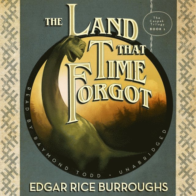 Edgar Rice Burroughs - Land That Time Forgot, Ljudbok