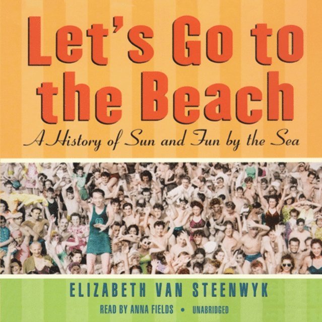 Elizabeth Van Steenwyk - Let's Go to the Beach, Ljudbok