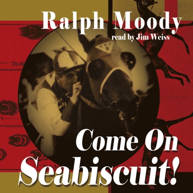 Ralph Moody - Come On Seabiscuit!, Ljudbok