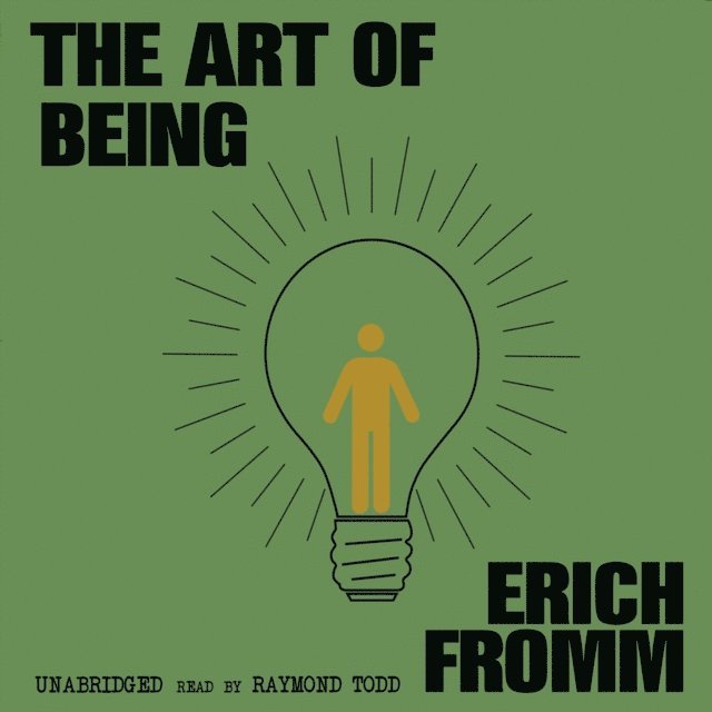 Erich Fromm - Art of Being, Ljudbok